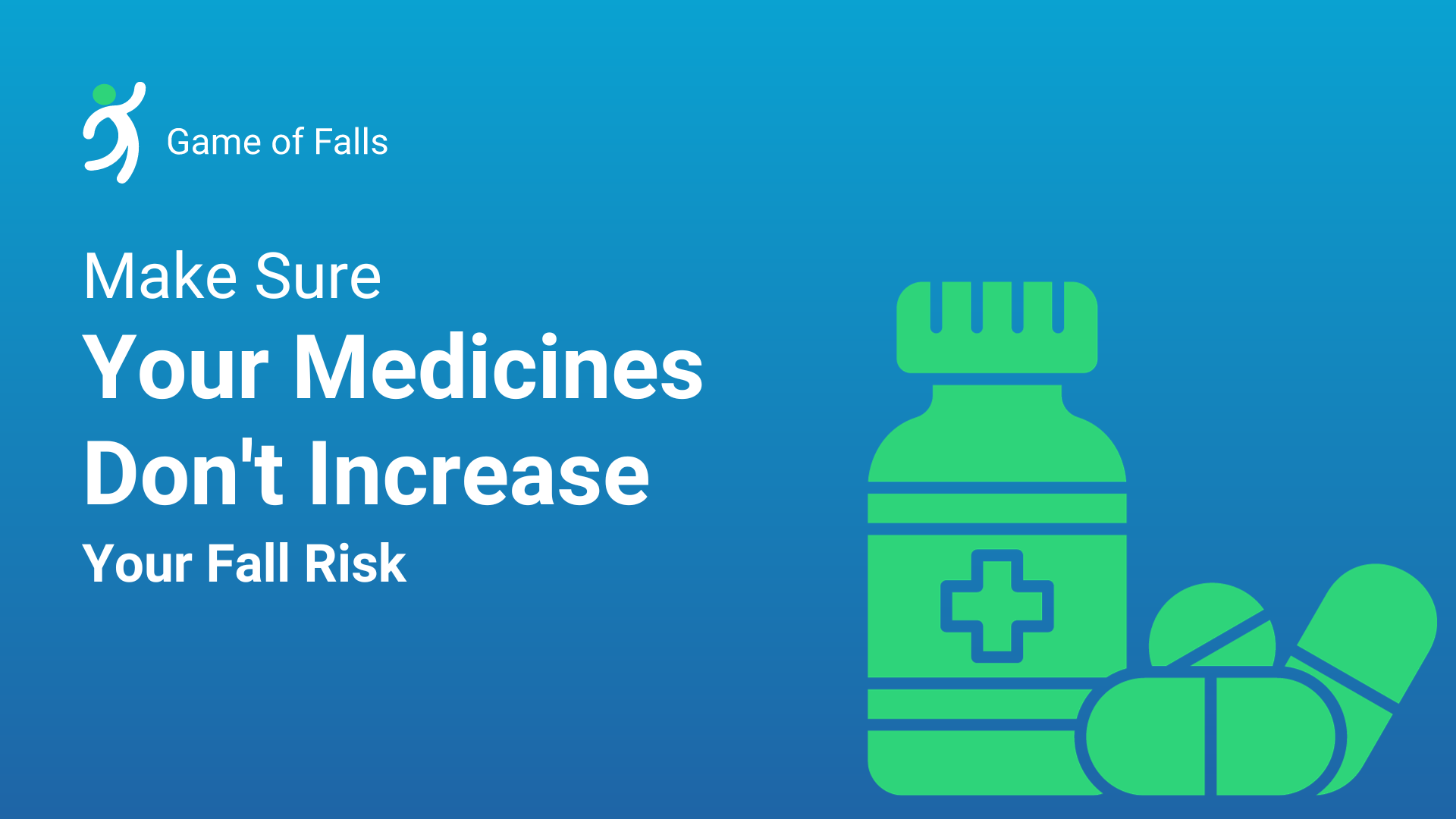 Make sure your medicines don't increase your fall risk